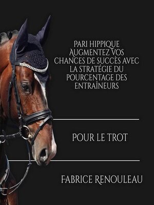 cover image of Pari hippique la stratégie du pourcentage des entraineurs